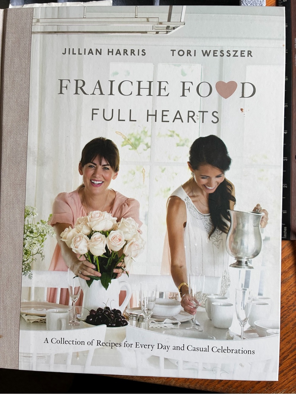 Fraiche Food, Full Hearts by Jillian Harris and Tori Wesszer EUC